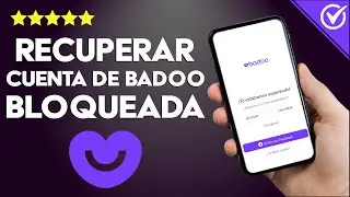 Cómo Recuperar mi Cuenta Badoo si ha sido Bloqueada | Guía Paso a Paso