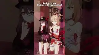 Archon, stop flirting with my besties! | Genshin Impact