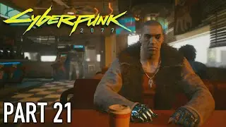 Cyberpunk 2077 | Walkthrough Gameplay | Part 21 | I Fought the Law | Xbox One