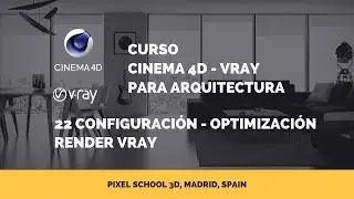 Curso CINEMA 4D-VRAY para ARQUITECTURA /22 - CONFIGURACIÓN - OPTIMIZACIÓN RENDER VRAY EN CINEMA 4D
