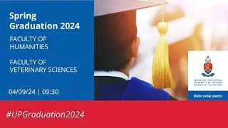 UP Spring Graduation | 04 September 2024 | 09:30
