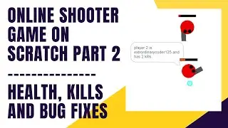 How To Make An Online Shooter Game on Scratch Part 2 - Health and Kills
