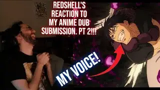 RedShell's Reaction to my second Anime Dub Submission!