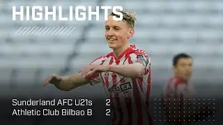 U21s Earn Point Against Bilbao | Sunderland AFC U21s 2 - 2 Athletic Bilbao B | PL International Cup
