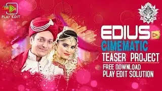 EDIUS NEW CINEMATIC TEASER PROJECT 2022 || EDIUS NEW TEASER || CINEMATIC TEASER || PLAY EDIT ZONE