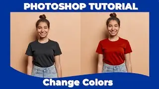 How To Change Colors & Manipulate Photos in Photoshop | Step-by-Step Tutorial