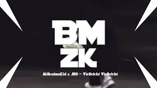 MilleniumKid x JBS – Vielleicht Vielleicht (BMzk Remix)