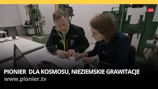 Czas nauki: PIONIER dla kosmosu, nieziemskie grawitacje
