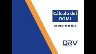Cálculo del ROMI en empresas B2B