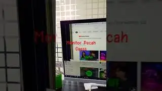 Monitor pecah gak ada yg mau ngaku 😥