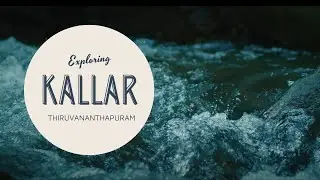 KALLAR | THIRUVANANTHAPURAM | BLACKMAGIC POCKET CINEMA CAMERA  6K |  CANON 16-35MM 2.8 | GOPRO HERO8
