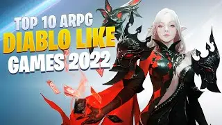 Top 10 Best Diablo-Like ARPG Games That You Should Play / 2022 Edition