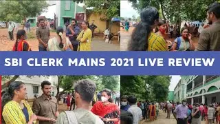 SBI CLERK MAINS 2021 SLOT 1 LIVE REVIEW AT CENTRE | STUDENTS VOICE