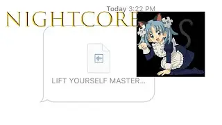 Lift yourself (Nightcore Remix)
