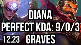 DIANA vs GRAVES (JNG) | 9/0/3, Legendary, Rank 11 Diana | KR Challenger | 12.23