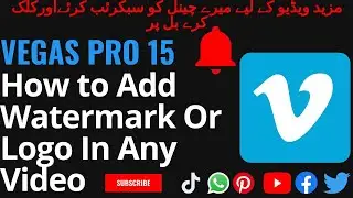 How to  Add Watermark Or Logo In Any Video FOR Vegas pro 15