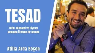 Tarih, Ekonomi ve Siyaset Alanında Üretken Bir Dernek: TESAD