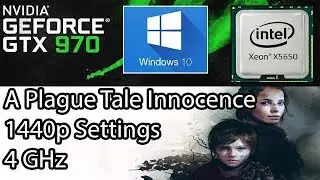 A Plague Tale Innocence  | 1440p - HIGH  |  GTX 970 - x5650 4 GHz - 8 GB DDR3  |  SETTINGS