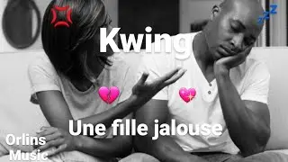 Kwing-Une fille jalouse (Audio Officiel )//Orlins Music