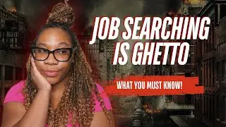 The Job Market Today is GHETTO: Top Job Search Struggles to Expect If You're Job Hunting in 2024