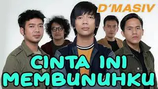Cinta Ini Membunuhku - D'Masiv