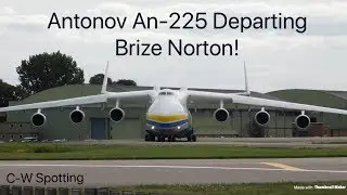 Antonov 225 Departing Brize Norton (Worlds Biggest Plane!)
