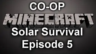 Minecraft: Solar Survival - Co-op Let's Play Episode 5 - Silverfish!