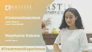 Stephanie Kaluna Mampir Ke Kristie! I #TreatmentExperienceLaser