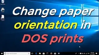 Change paper orientation in DOS prints