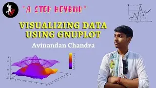 Visualizing Data using Gnuplot by Avinandan Chandra | A Step Beyond