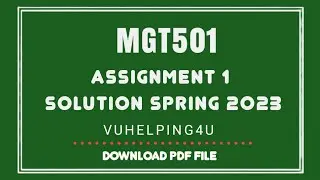 MGT501 Assignment 1 Solution Spring 2023/MGT501 Assignment 1/vuhelping4u