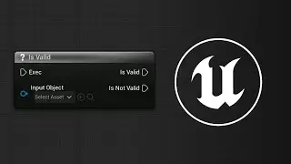 Is Valid (Utility) | Tüm Node'lara Bakış Unreal Engine 5