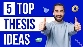 Top Thesis Ideas for Student || 2022