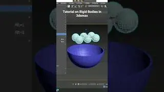 Tutorial on Working with Rigid Bodies in 3dsmax 