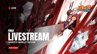 MALMING GAES - YINSA LIVE | Naruto Mobile Fighter