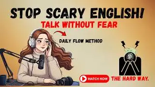 How to Speak English Fluently? (The Daily Flow Secret)