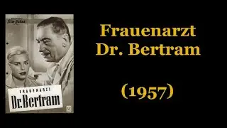 Frauenarzt Dr. Bertram (1957)