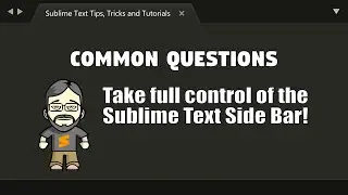 [CQ35] How to take full control of the Sublime Text Side Bar