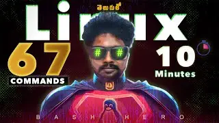 67 Linux Commands that software engineers use In 10 minutes | In Telugu |
