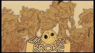 Who Broke It? // Ramshackle Animatic