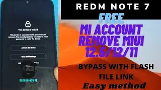 Redmi Note 7/ Mi Account Remove Free Without Credit Miui11/12/12.5 Mi Account Bypass Done 2022 flash