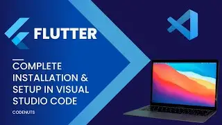 Flutter Installation &  Setup Using Visual Studio Code in MacBook