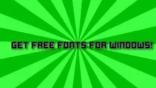 How to Download and Install Fonts for free! (Windows 7, 8, 8.1, 10)