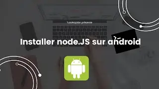 [Mise à jour] Installer NodeJs sur ANDROID !