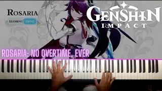 Rosaria: No Overtime, Ever | Genshin Impact - Piano Cover