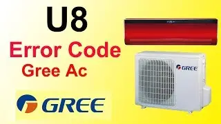 Gree Dc Inverter air Conditioner U8  Error Code Fault And Solution