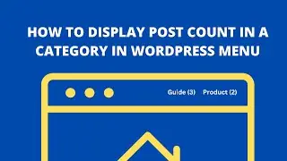 How to Show Post Count in a Category in WordPress Menu