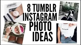 8 TUMBLR INSTAGRAM PHOTO IDEAS ! #1