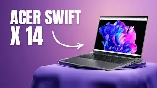 Acer Swift X 14 | Too Good For A Normal Laptop?
