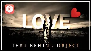 How to do Text Behind Object in Kinemaster | Text Behind Object | Kinemaster Edit by kine Editing11